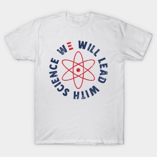 We Will Lead With Science Joe Biden 2020 T-Shirt